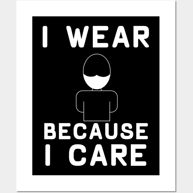 Wear Because You Care Dark Wall Art by Shirt N Sweet